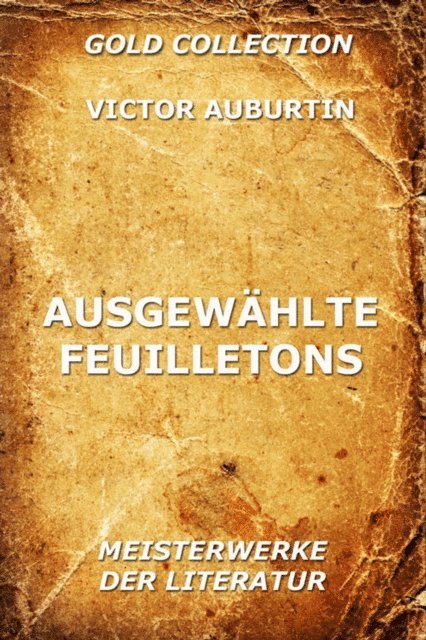 Victor Auburtin - Ausgewählte Feuilletons, E-bok