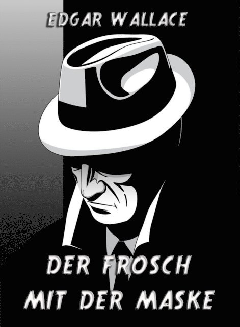 Edgar Wallace - Der Frosch mit der Maske, E-bok