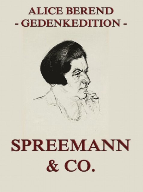 Alice Berend - Spreemann & Co, E-bok
