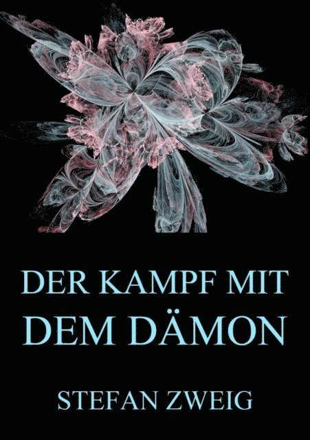 Stefan Zweig - Der Kampf mit dem Dämon, E-bok