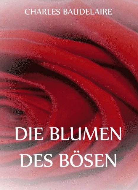 Charles Baudelaire - Die Blumen des Bösen, E-bok