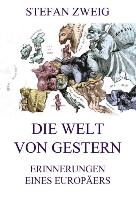 Stefan Zweig - Die Welt von Gestern, E-bok