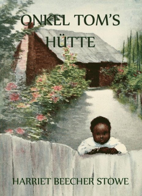 Harriet Beecher-Stowe - Onkel Toms Hütte, E-bok