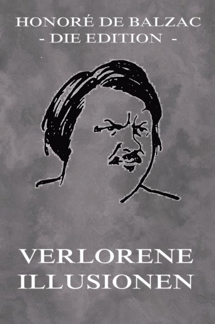 Honore de Balzac - Verlorene Illusionen, E-bok