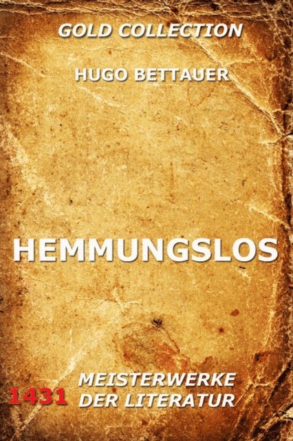 Hugo Bettauer - Hemmungslos, E-bok