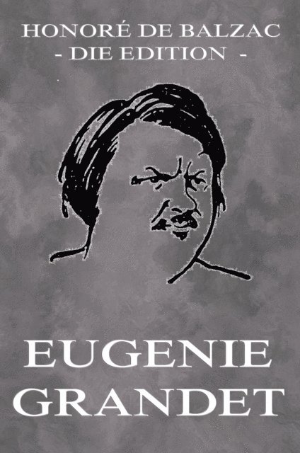 Honore de Balzac - Eugenie Grandet, E-bok