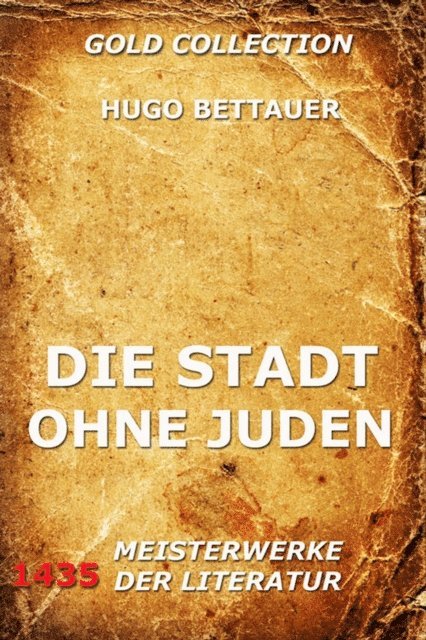 Hugo Bettauer - Die Stadt ohne Juden, E-bok