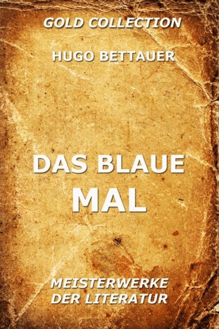 Hugo Bettauer - Das blaue Mal, E-bok