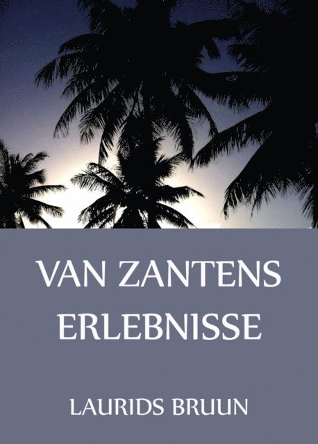 Laurids Bruun - Van Zantens Erlebnisse, E-bok