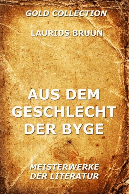Laurids Bruun - Aus dem Geschlecht der Byge, E-bok