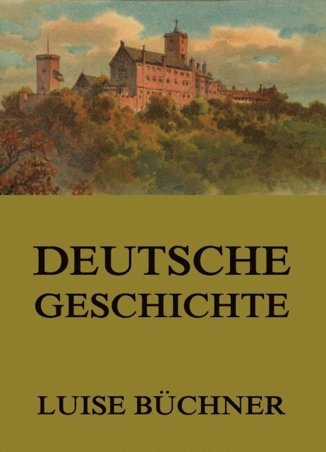 Luise Buchner - Deutsche Geschichte, E-bok