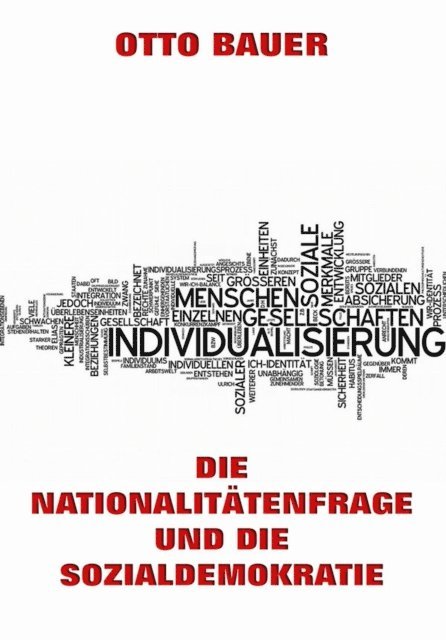 Otto Bauer - Die Nationalitätenfrage und die Sozialdemokratie, E-bok