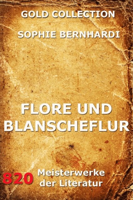 Sophie Bernhardi - Flore und Blanscheflur, E-bok