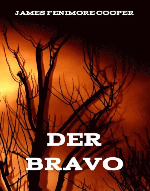 James Fenimore Cooper - Der Bravo, E-bok