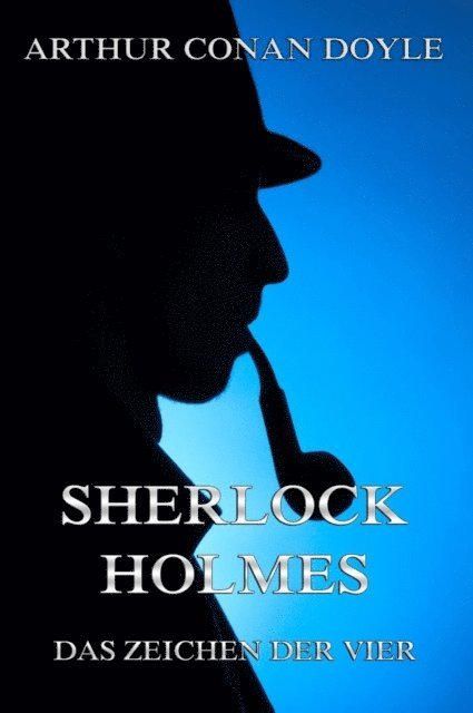Arthur Conan Doyle - Das Zeichen der Vier, E-bok