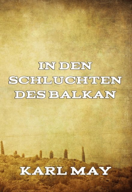 Karl May - In den Schluchten des Balkan, E-bok