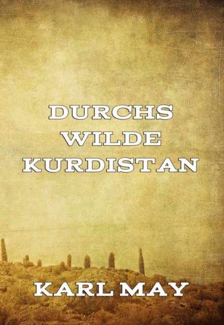 Karl May - Durchs wilde Kurdistan, E-bok
