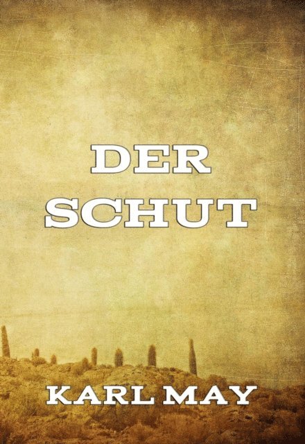 Karl May - Der Schut, E-bok