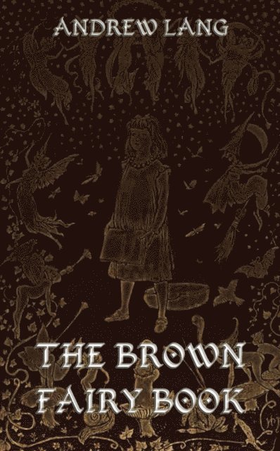 Andrew Lang - Brown Fairy Book, E-bok