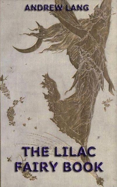Andrew Lang - Lilac Fairy Book, E-bok