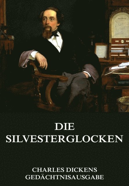 Charles Dickens - Die Silvesterglocken, E-bok