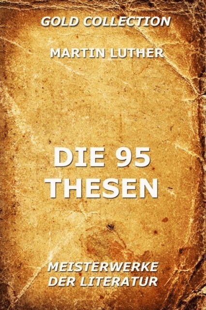 Martin Luther - Die 95 Thesen, E-bok