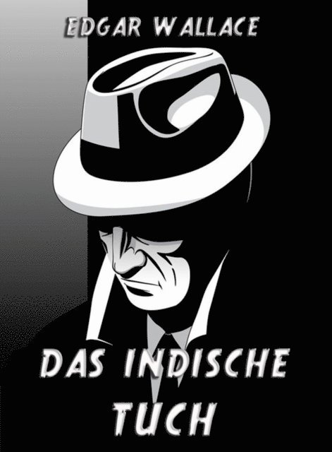 Edgar Wallace - Das indische Tuch, E-bok