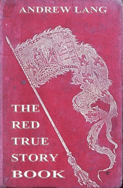 Andrew Lang - Red True Story Book, E-bok
