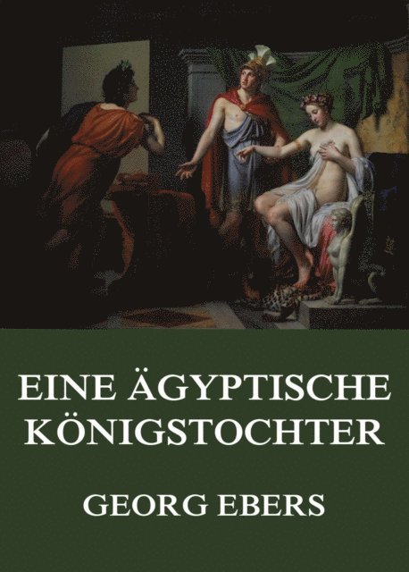 Georg Ebers - Eine ägyptische Königstochter, E-bok