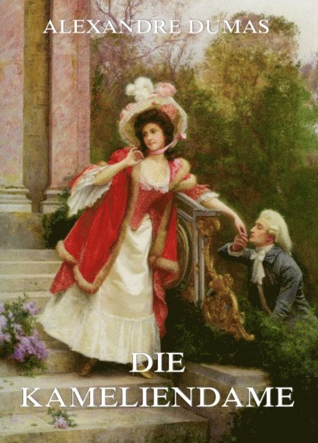 Alexandre Dumas - Die Kameliendame, E-bok