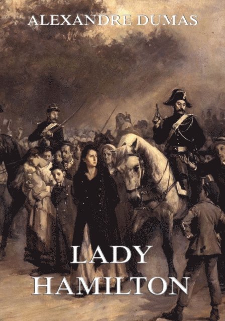 Alexandre Dumas - Lady Hamilton, E-bok