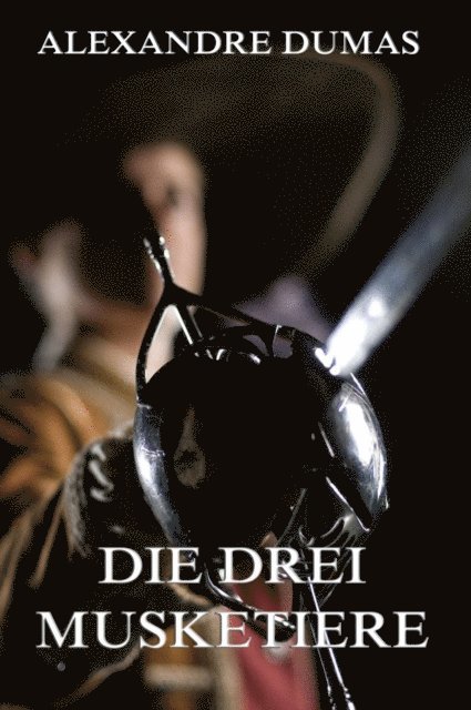Alexandre Dumas - Die drei Musketiere, E-bok