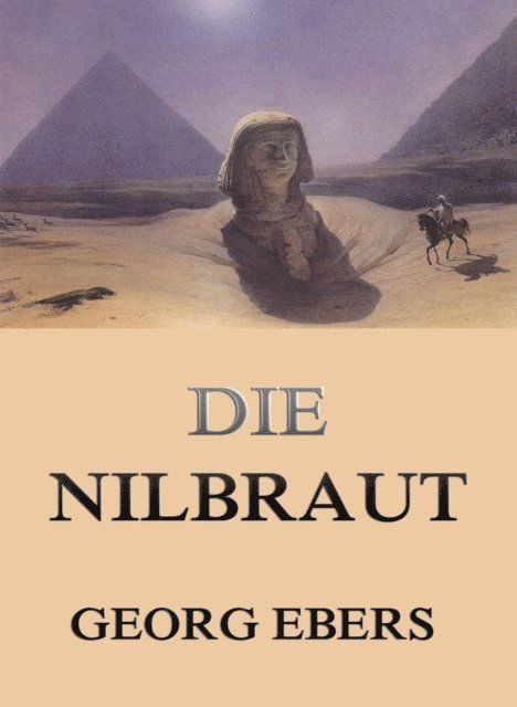 Georg Ebers - Die Nilbraut, E-bok