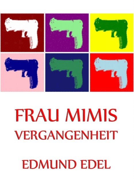 Edmund Edel - Frau Mimis Vergangenheit, E-bok