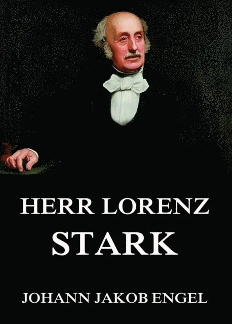 Johann Jakob Engel - Herr Lorenz Stark, E-bok. Tillgänglighet: Lägg i varukorg