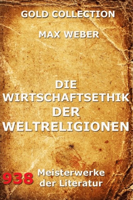 Max Weber - Die Wirtschaftsethik der Weltreligionen, E-bok