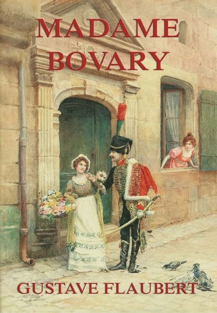 Gustave Flaubert - Madame Bovary, E-bok
