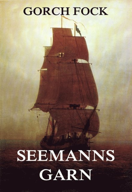 Gorch Fock - Seemannsgarn, E-bok