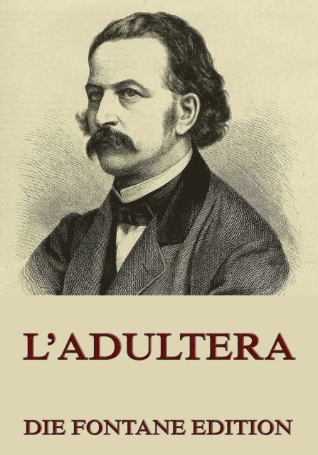 Theodor Fontane - L'Adultera, E-bok