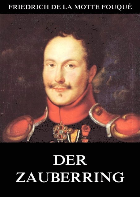 Friedrich de la Motte Fouque - Der Zauberring, E-bok