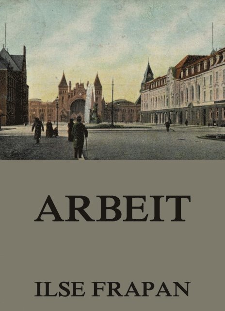 Ilse Frapan - Arbeit, E-bok