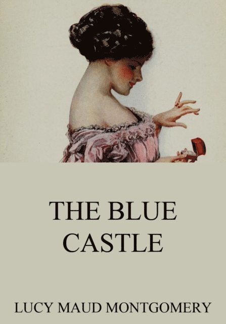 Lucy Maud Montgomery - Blue Castle, E-bok