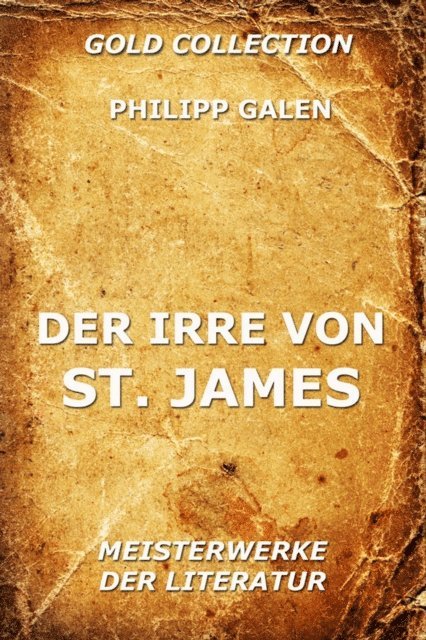 Philipp Galen - Der Irre von St. James, E-bok
