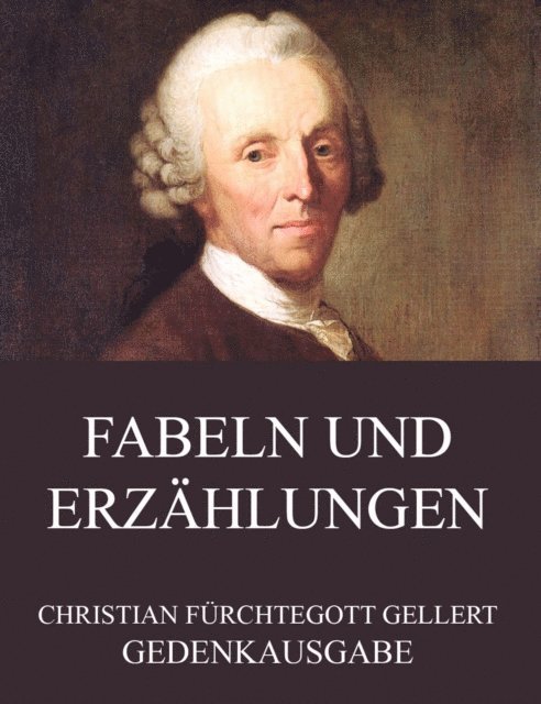 Christian Furchtegott Gellert - Fabeln und Erzählungen, E-bok