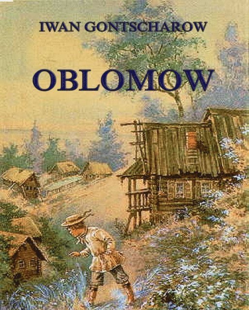 Iwan Gontscharow - Oblomow, E-bok
