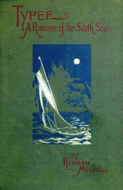 Herman Melville - Typee: A Romance of the South Seas, E-bok