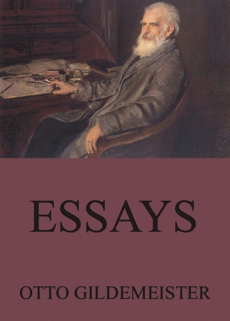 Otto Gildemeister - Essays, E-bok