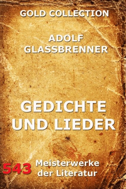 Adolf Glassbrenner - Gedichte und Lieder, E-bok