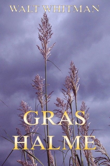 Walt Whitman - Grashalme, E-bok