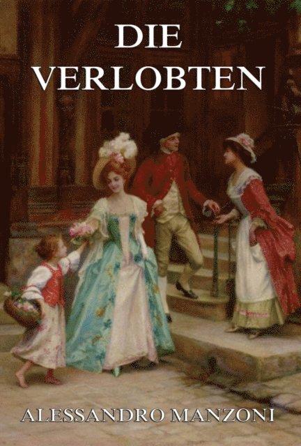 Alessandro Manzoni - Die Verlobten, E-bok